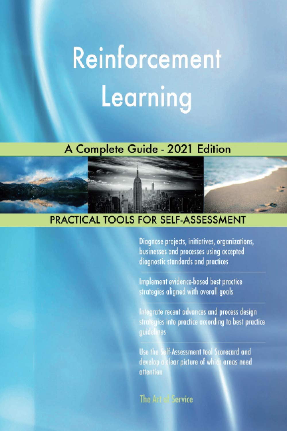 Reinforcement Learning A Complete Guide - 2021 Edition: The Art of ...