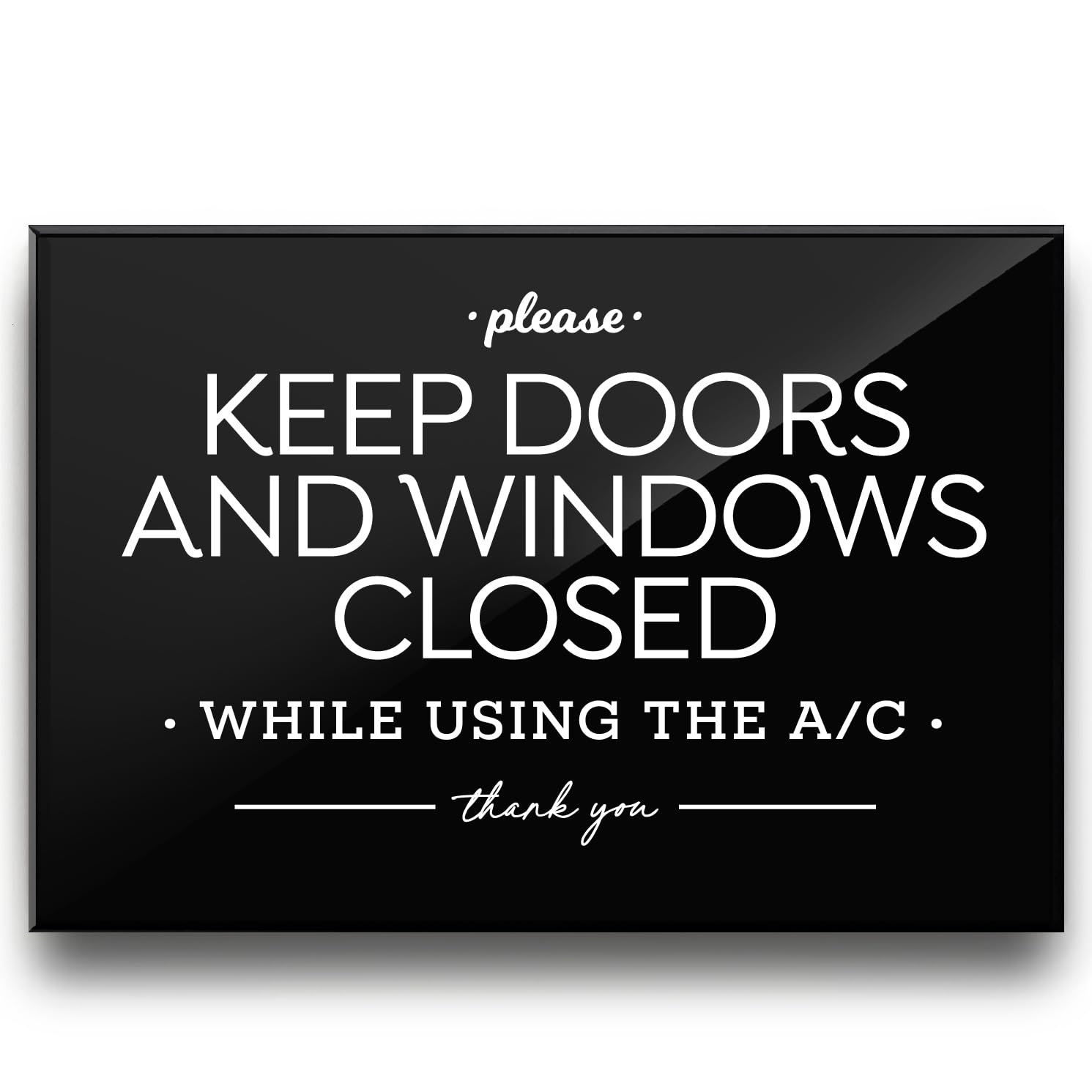 Reilly Originals 3.5x5 Inches, Please Keep Windows & Doors Closed While Using A/C ~ Designer Sign ~ Ready to Stick ~ Premium Finish, Durable ~ Black (