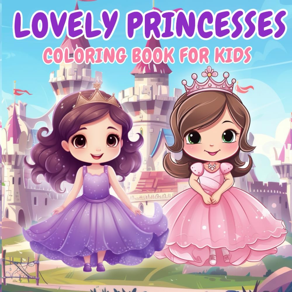 Lovely Princesses Coloring Book for Kids Ages 4-8: Joyful easy Coloring Book, little princesses and beautiful dresses, for girls 4-10 years, stress