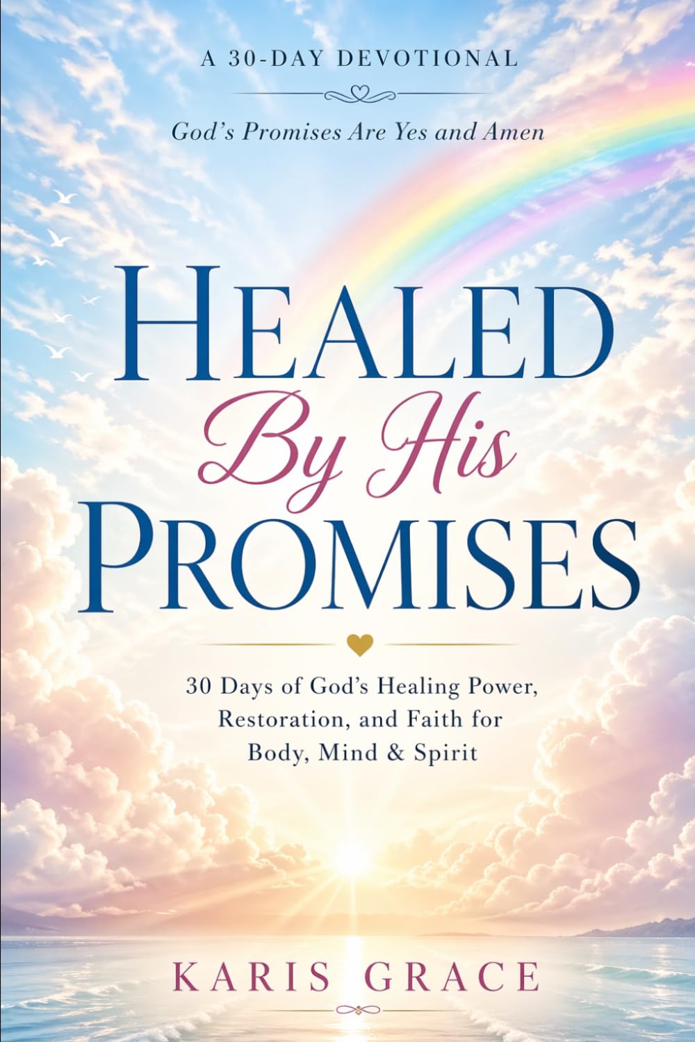Healed By His Promises: 30-Day Healing Devotional