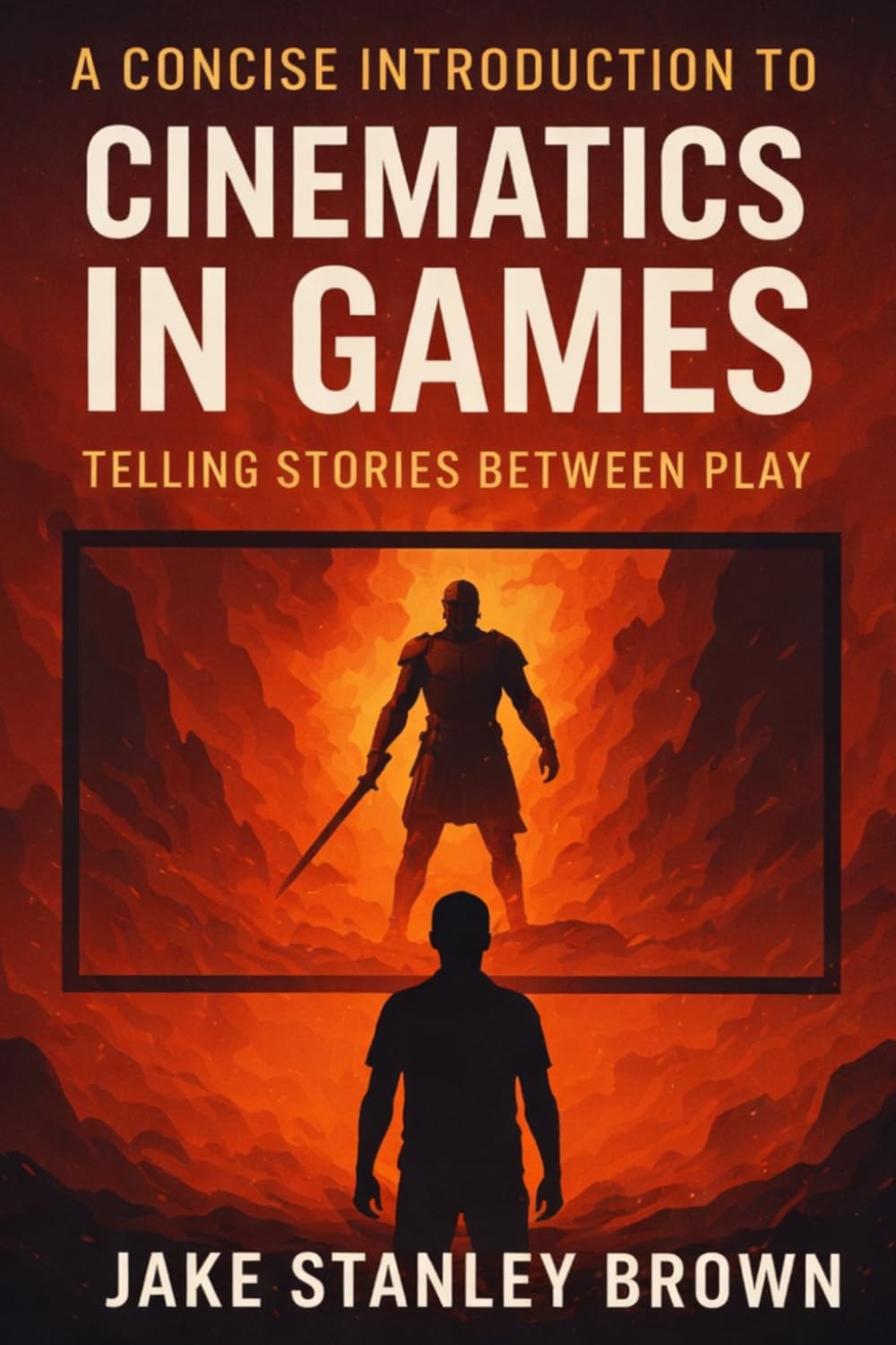 A Concise Introduction To Cinematics In Games: Telling Stories Between Play