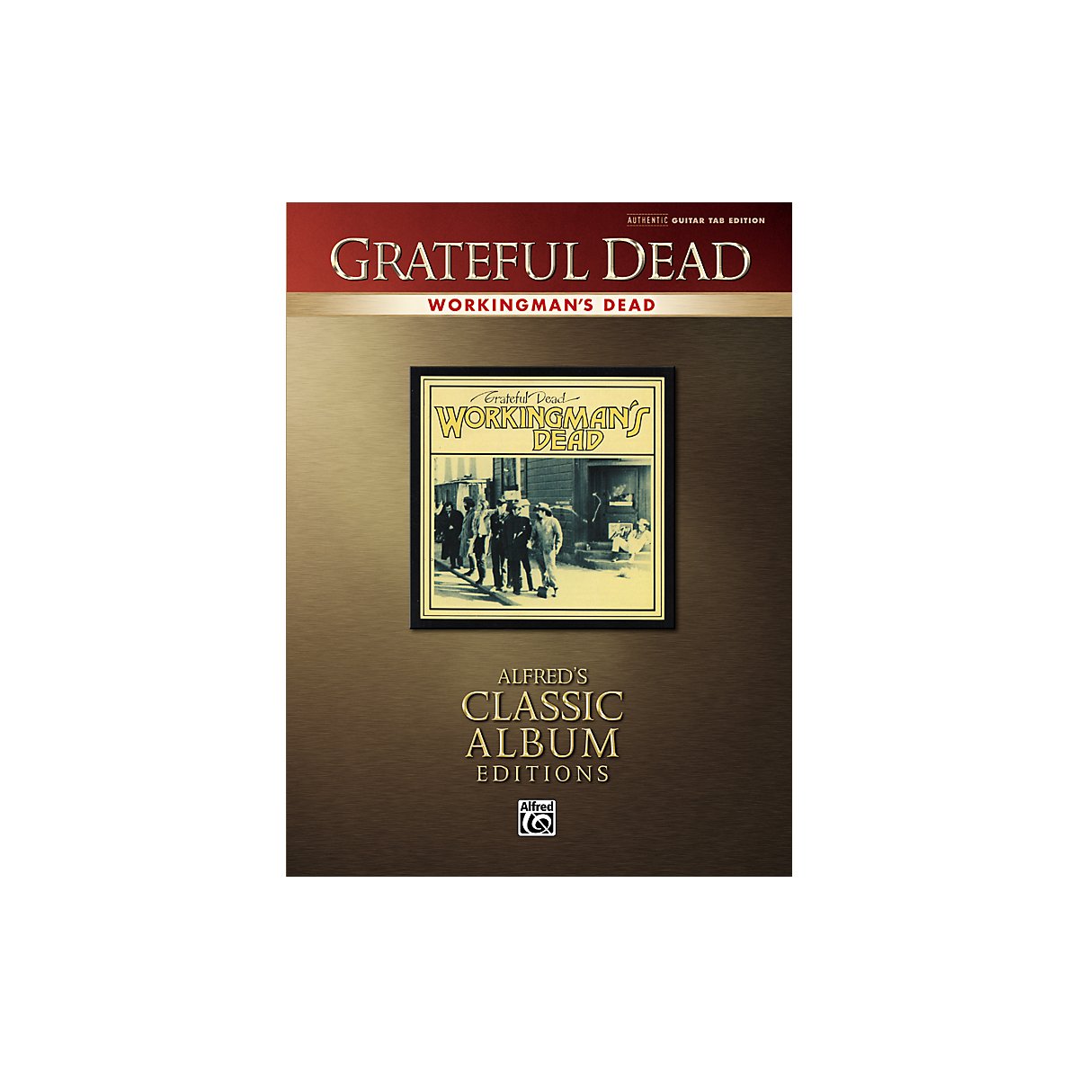 Grateful Dead -- Workingman's Dead: Authentic Guitar TAB (Alfred's Classic Album Editions)