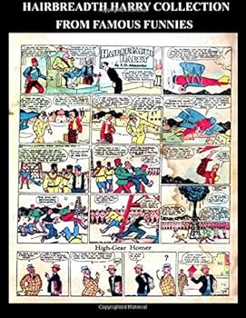 Hairbreadth Harry Collection From Famous Funnies: Hairbreadth Harry Comic Strips From The Golden Age Comics Famous Funnies