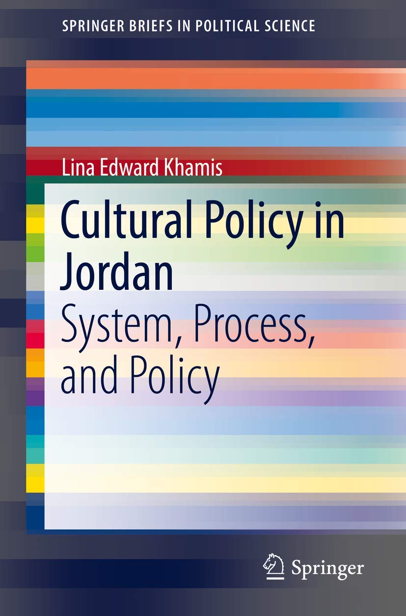 Cultural Policy in Jordan: System, Process, and Policy