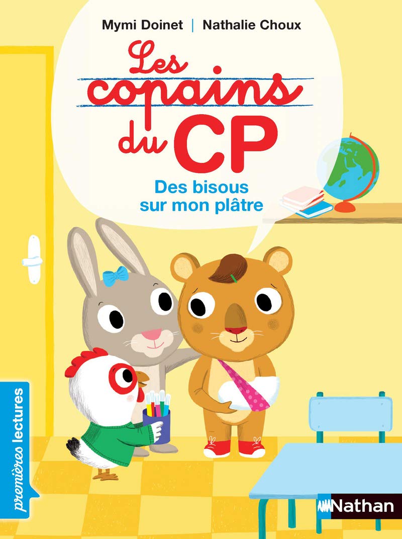 Les Copains du CP:Des bisous sur mon plâtre