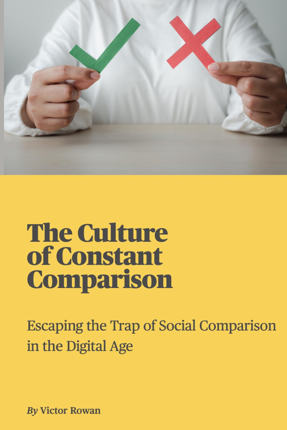 The Culture of Constant Comparison: Escaping the Trap of Social Comparison in the Digital Age