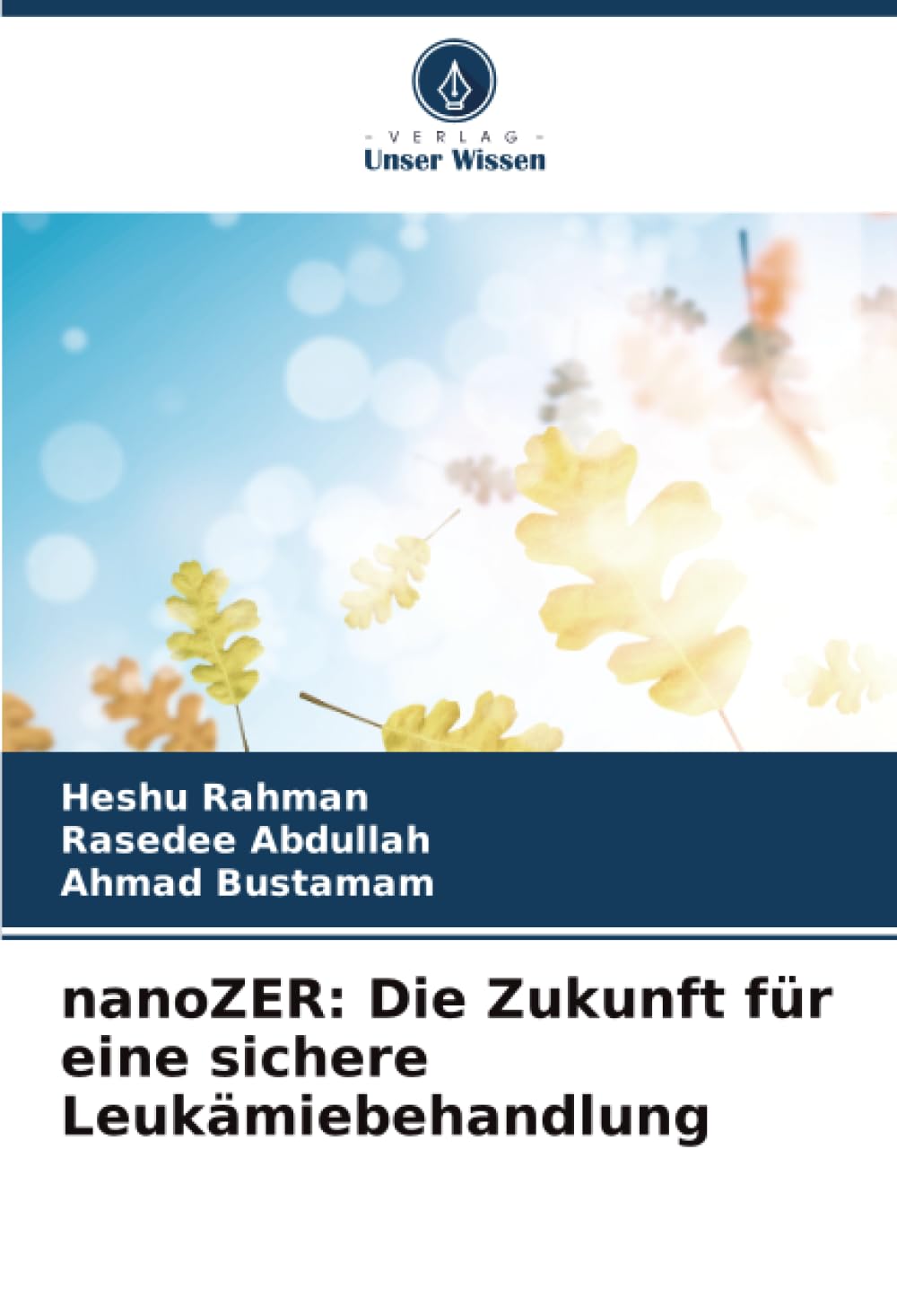 nanoZER: Die Zukunft für eine sichere Leukämiebehandlung