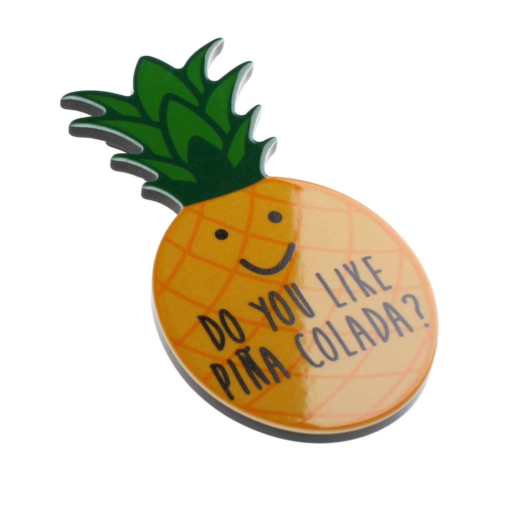 Do You Like Pina Colada Pineapple Fruit Rum Cocktail Funny Quote Novelty Magnet