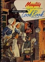 The Maytag Dutch Oven Gas Range Instruction and Cook Book B002IKNFMK Book Cover
