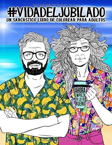 Vida jubilado: Un sarcástico libro colorear adultos: