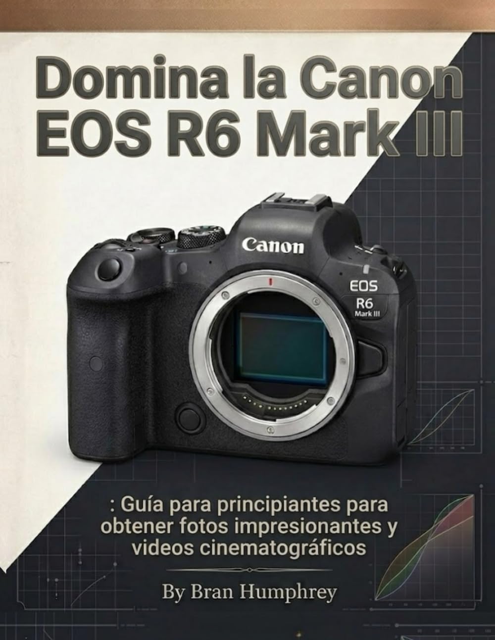Domina la Canon EOS R6 Mark III: Guía para principiantes para obtener fotos impresionantes y videos cinematográficos
