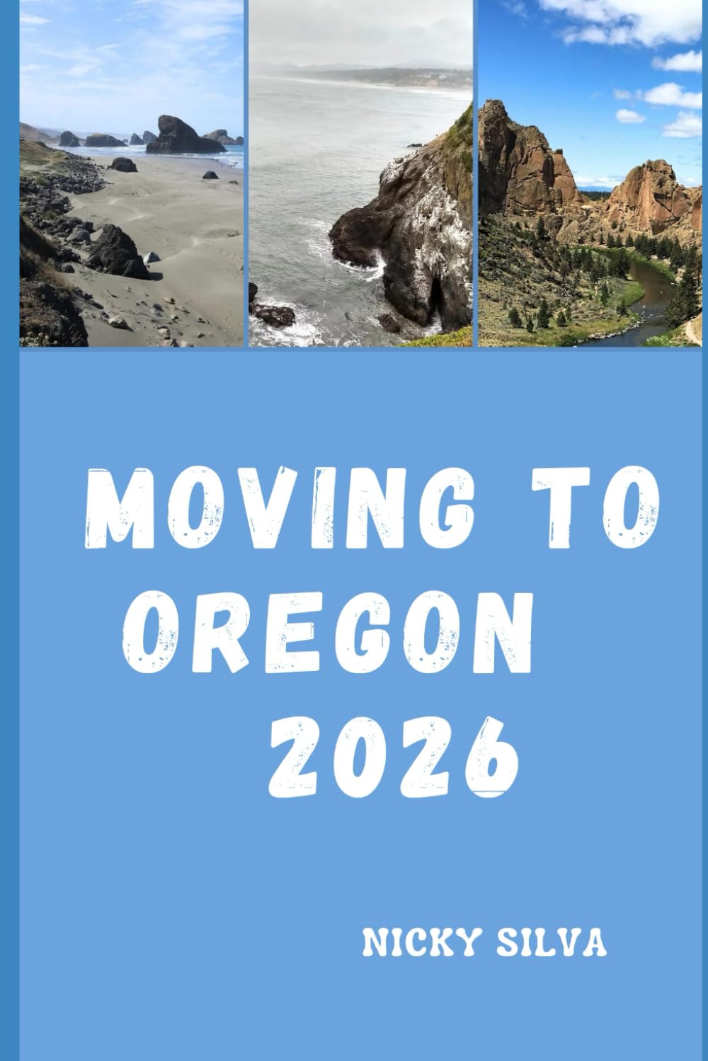 MOVING TO OREGON 2026: Real-World Insights for Relocating and Building a New Life in Oregon