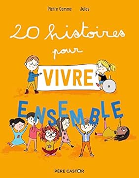 20 histoires pour vivre ensemble