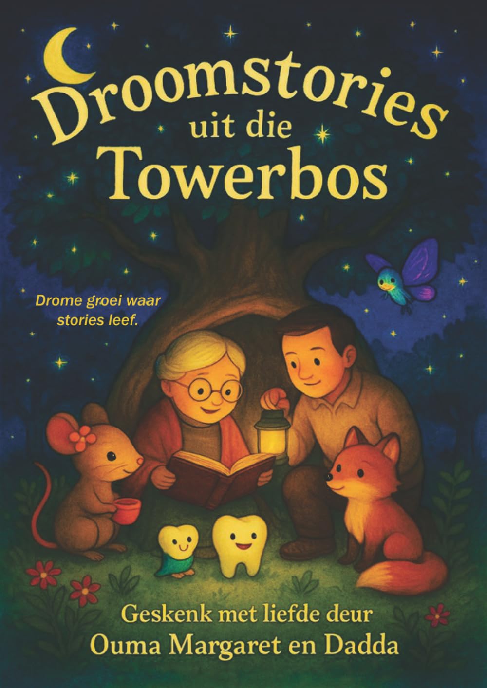 Droomstories uit die Towerbos