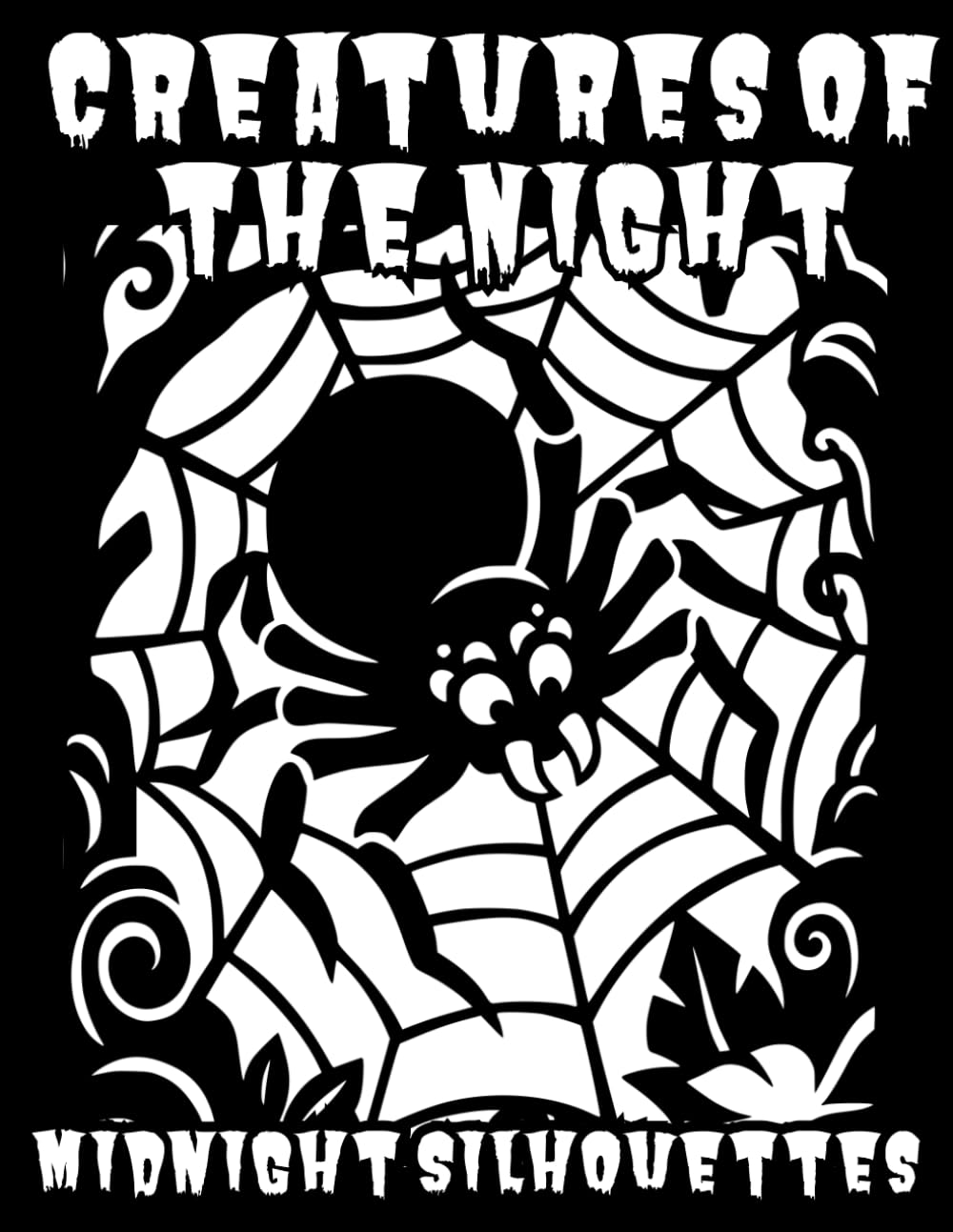 Creatures of the Night: Midnight Silhouettes: A Monochrome Halloween Coloring Book — 40 Dynamic Silhouette Designs of Bats, Cats, Spiders & Owls to Reveal with Just One Marker, for Adults & Teens