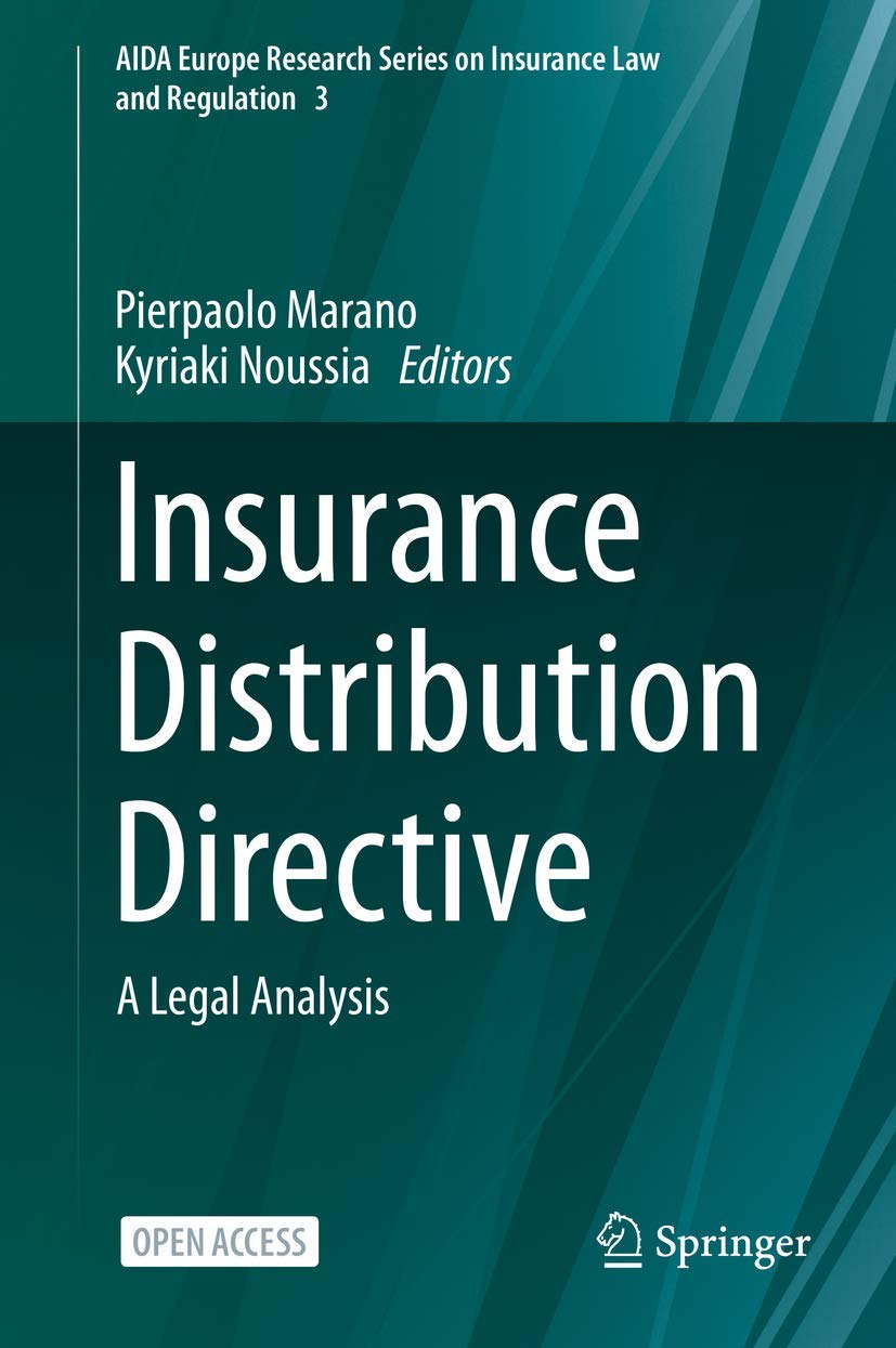 Insurance  Distribution  Directive: A Legal Analysis: 3 (AIDA Europe Research Series on Insurance Law and Regulation, 3)