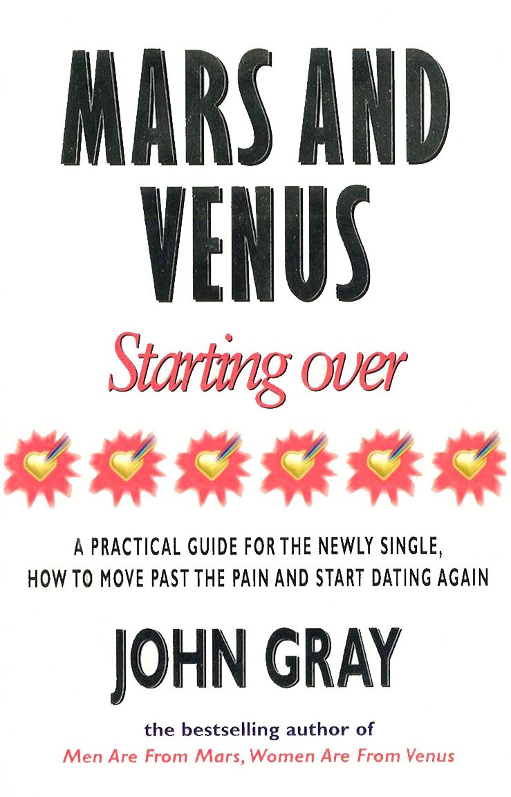 Mars and Venus: Starting Over By  John Gray