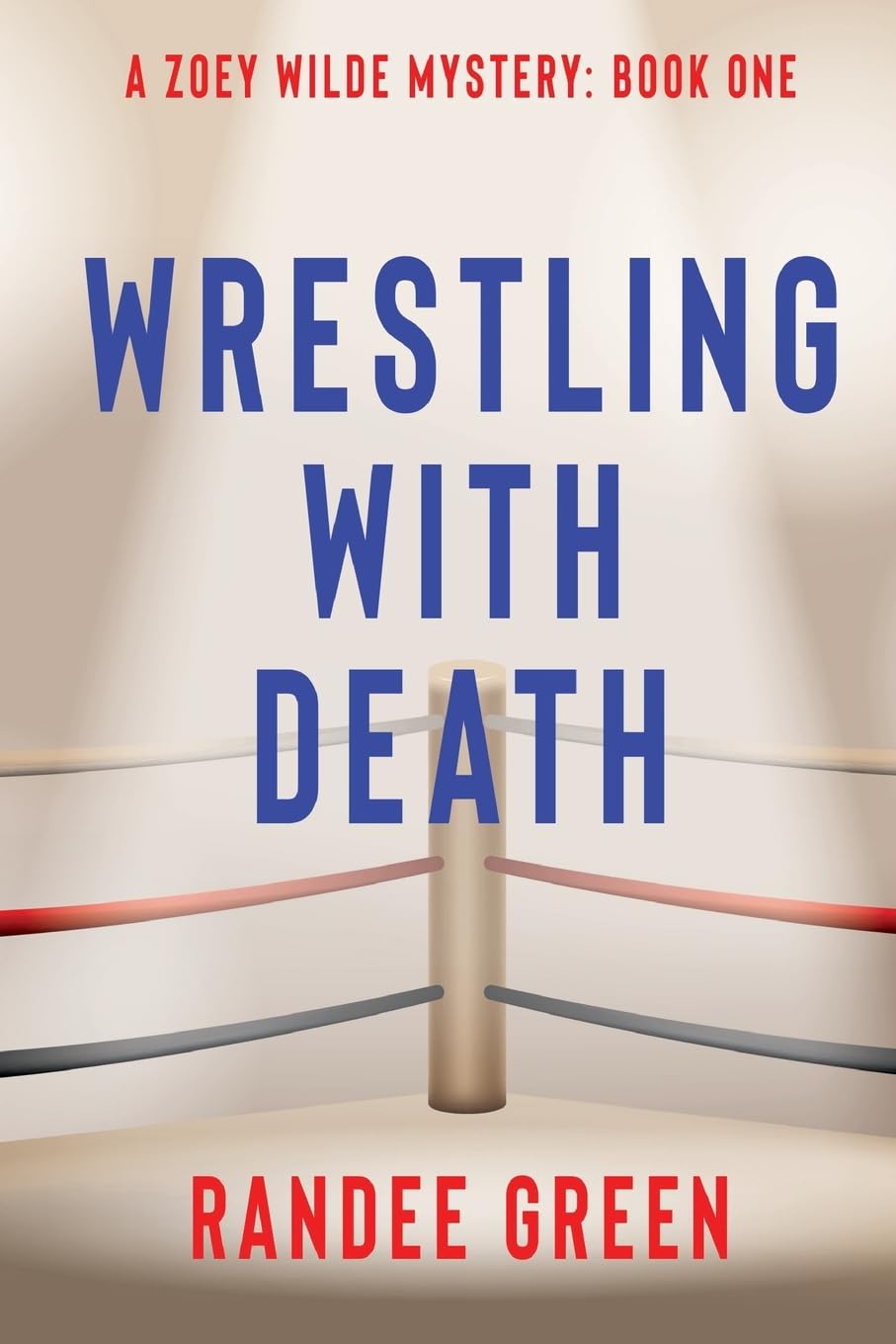 Buy Wrestling with Death: 1 (Zoey Wilde Mystery) — BookShops.in