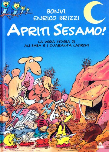 Apriti Sesamo! la vera storia di Alì Babà e