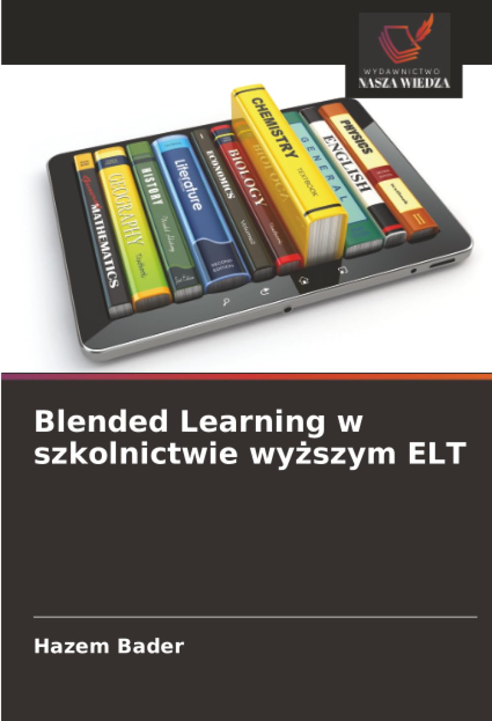 Blended Learning w szkolnictwie wy¿szym ELT