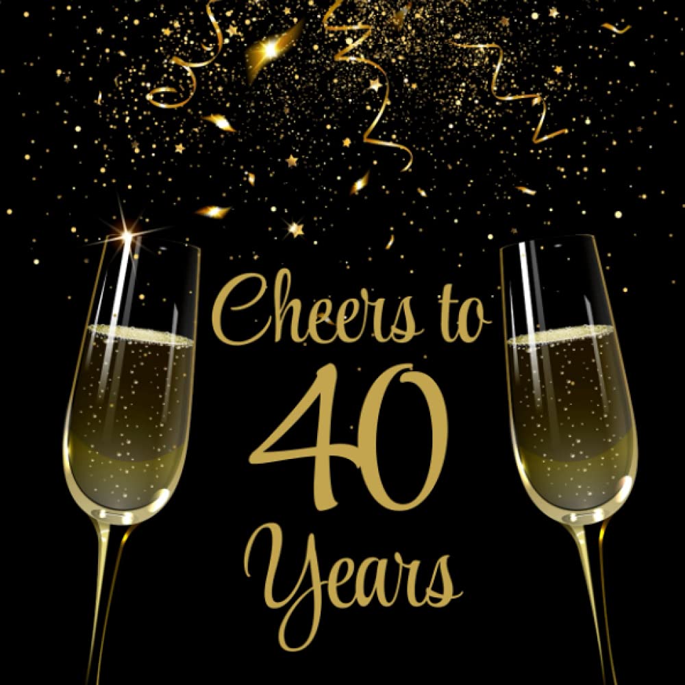 Cheers to 40 Years | 40th Birthday Guest Book | 40th Party Guest Sign In & Message Book | Gift Log | Memory Keepsake