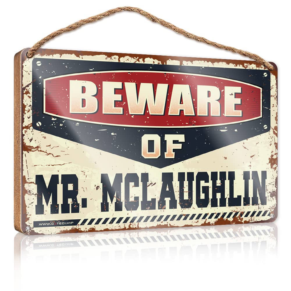 YYHLEH Outdoor Wall Decor Outdoor Wall Decor Beware Of Mr. Mclaughlin Wooden Sign(23X35CM)