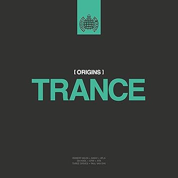 Origins Of Trance – Ministry Of Sound