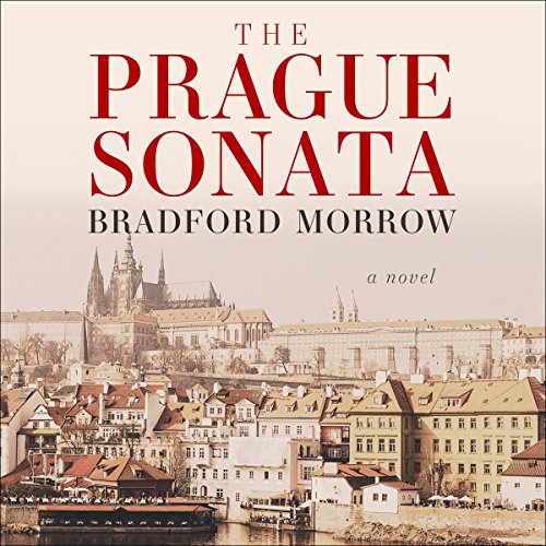 The Prague Sonata (Audible Audio Edition) Bradford Morrow, Christina Delaine