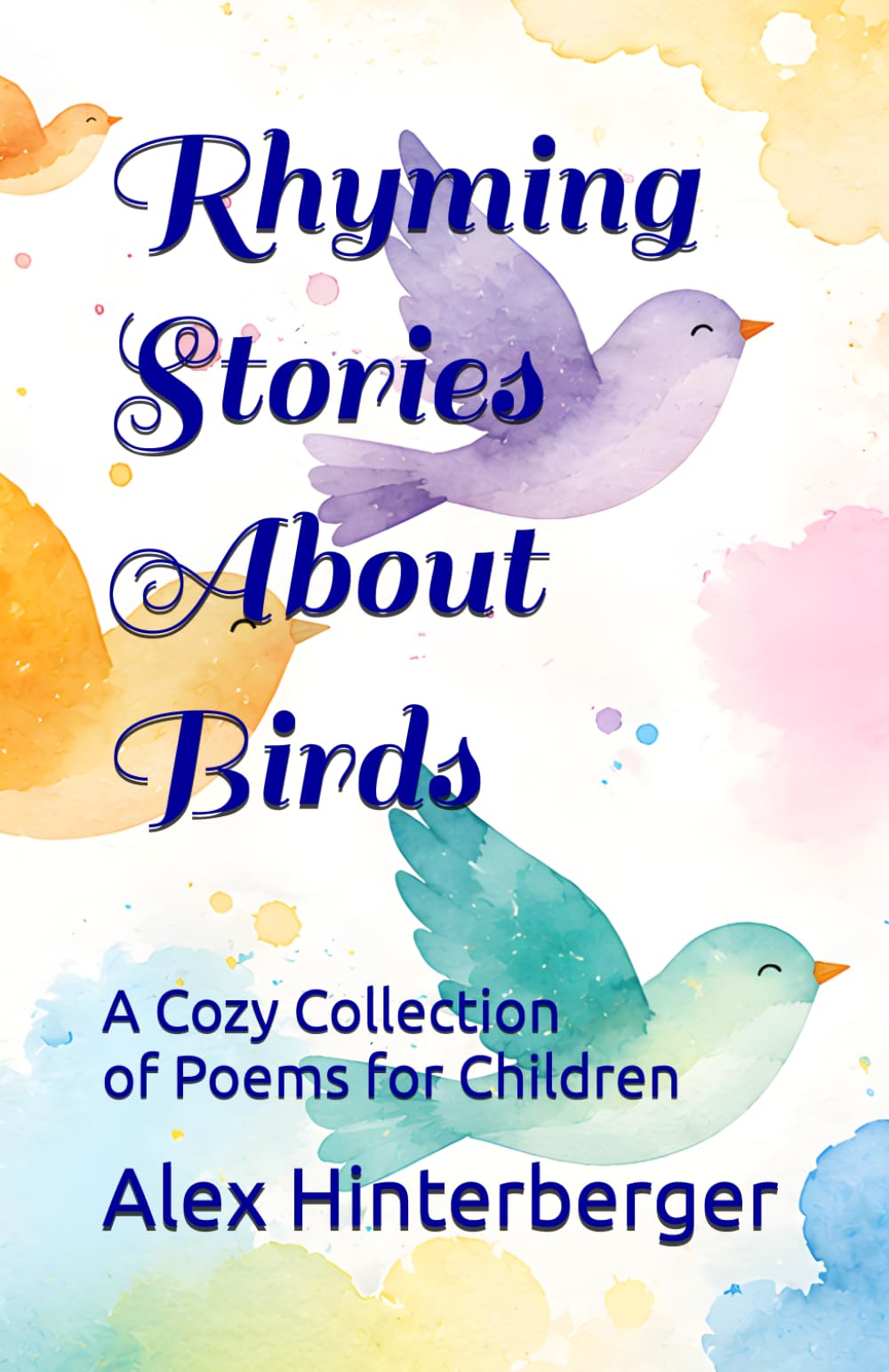 Rhyming Stories About Birds: A Cozy Collection of Poems for Children