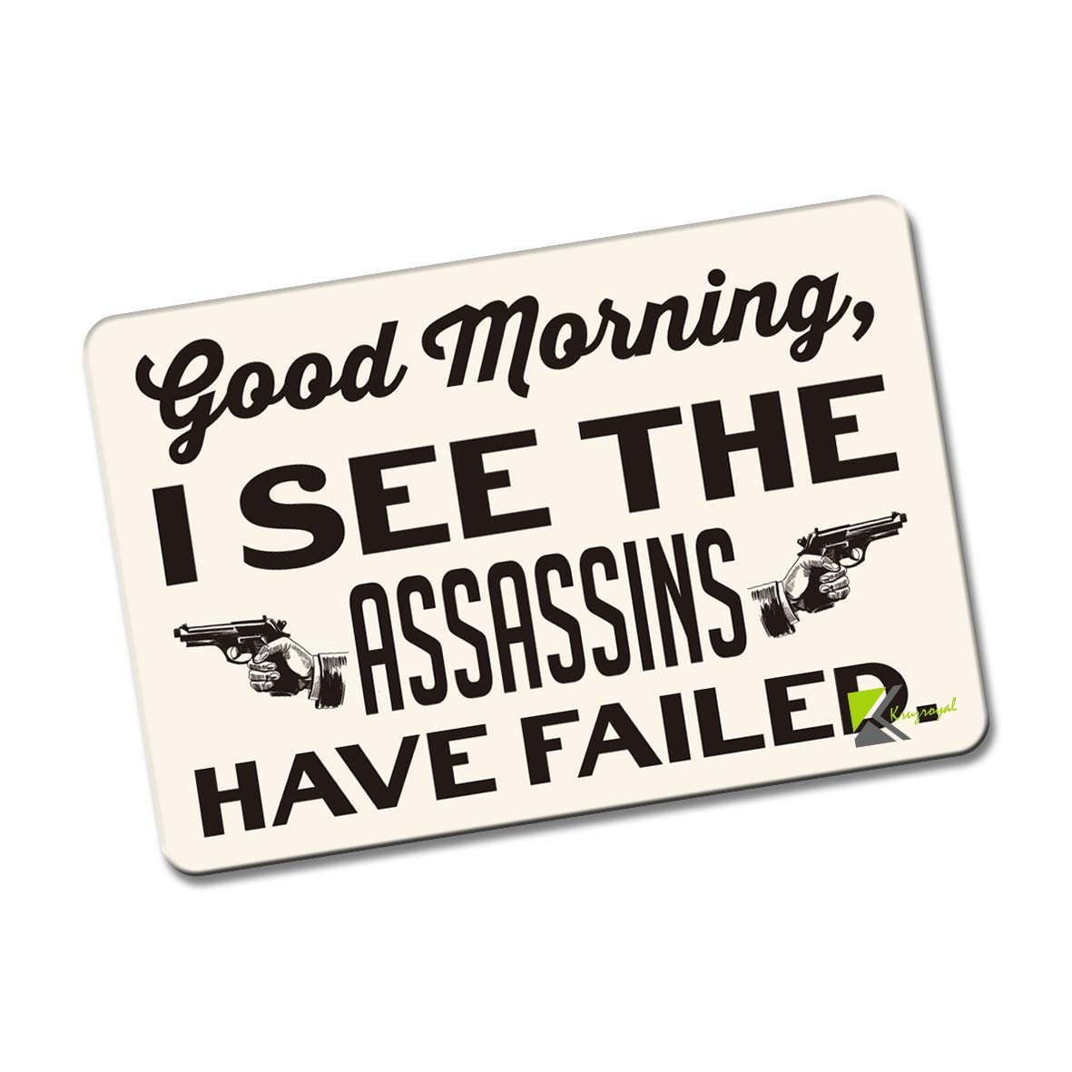 Kruzroyal Multicolor Fm115 Good Morning, I See The Assassins Have Failed Novelty Funny Gift Idea Glossy Rectangle Metal Fridge Magnet