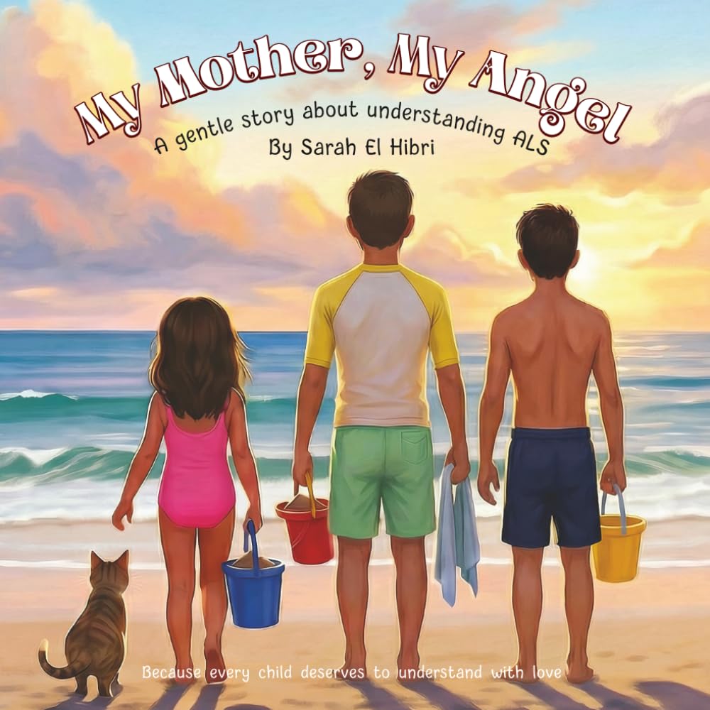 My Mother, My Angel: A gentle story about understanding ALS