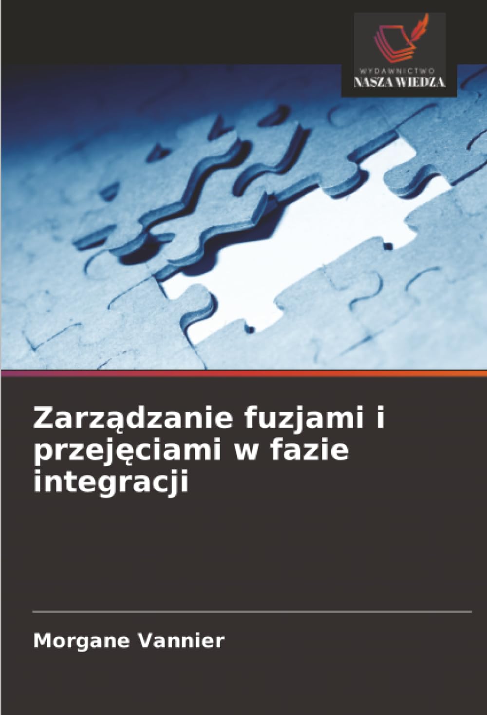 Zarządzanie fuzjami i przejęciami w fazie integracji