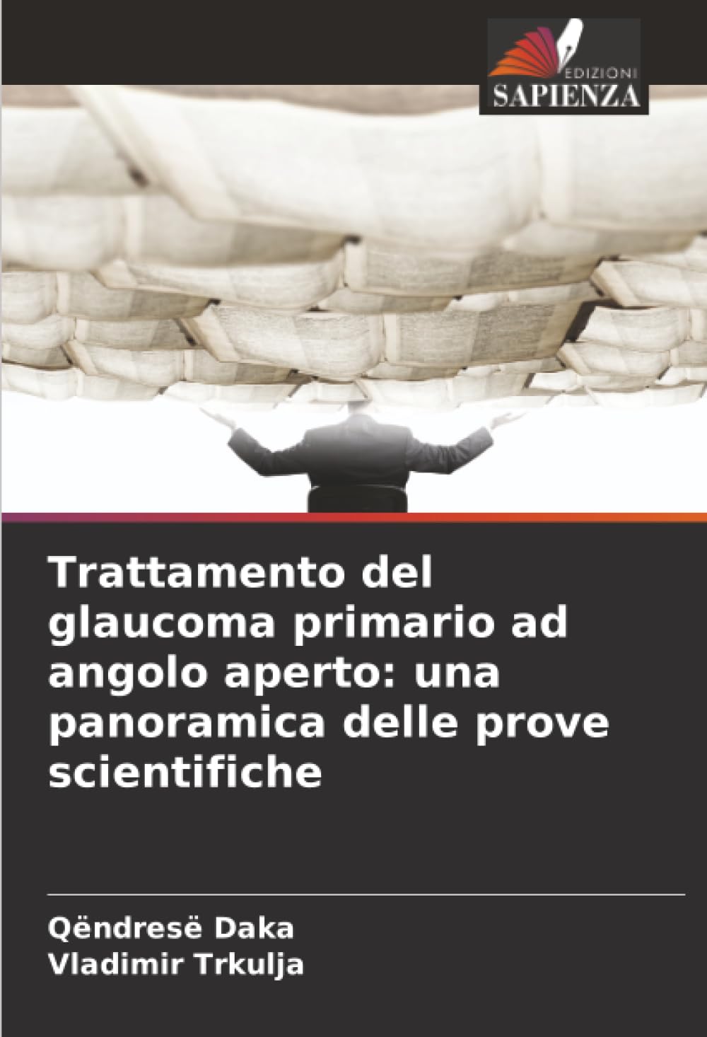 Trattamento del glaucoma primario ad angolo aperto: una panoramica delle prove scientifiche