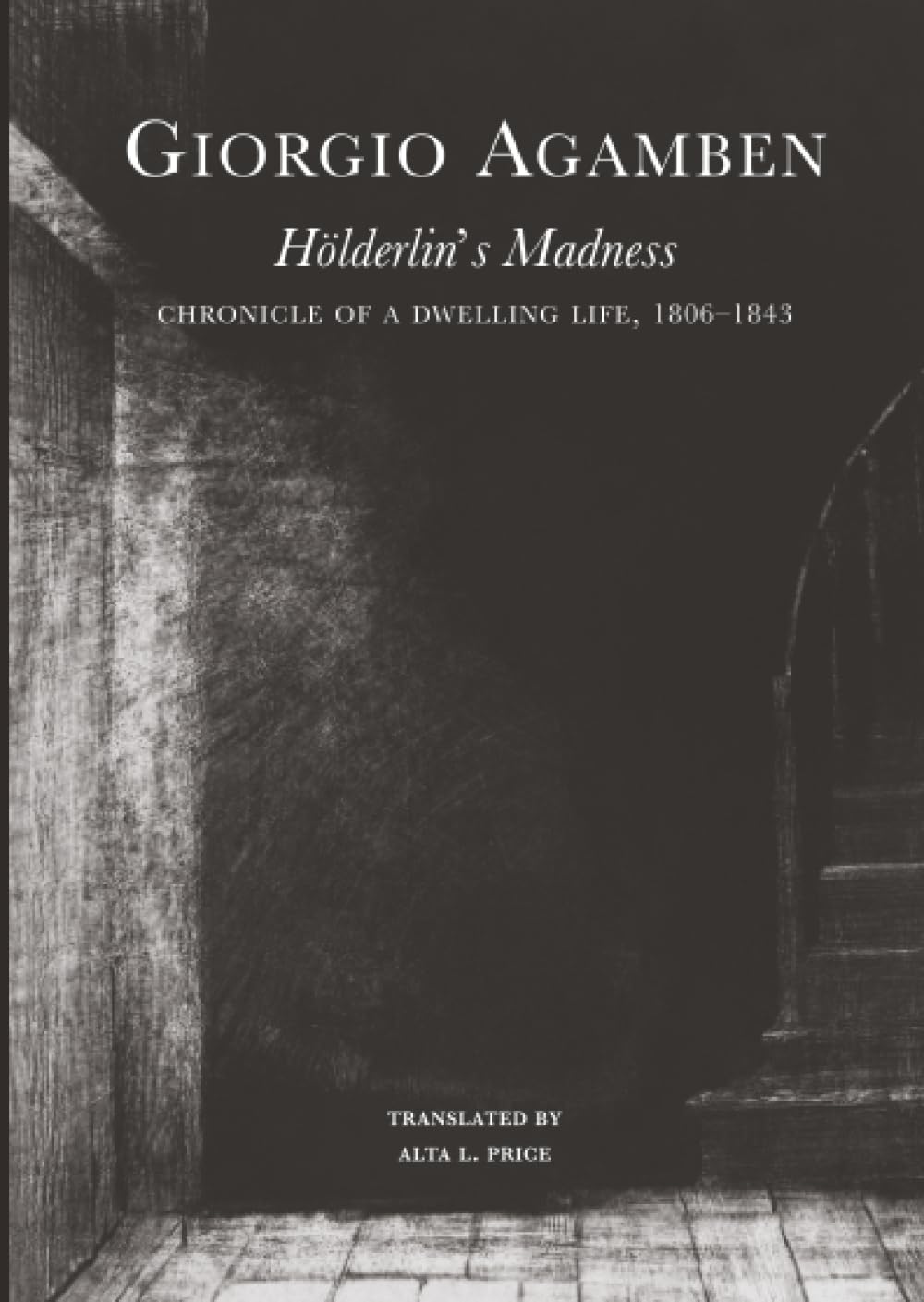 H246lderlins Madness  Chronicle of a Dwelling Life  by Giorgio Agamben PAPERBACK