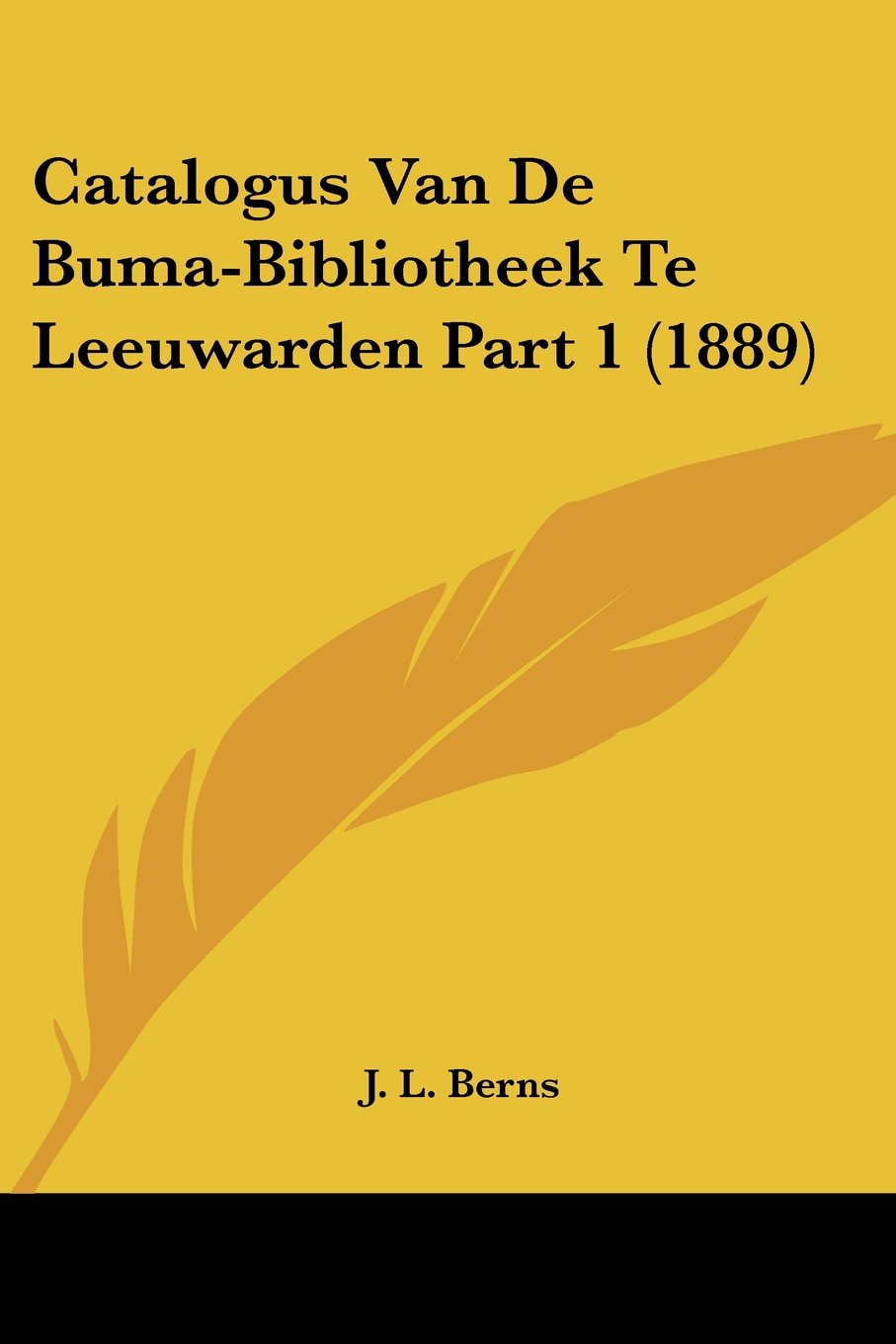 Catalogus Van De Buma-Bibliotheek Te Leeuwarden Part 1 (1889)