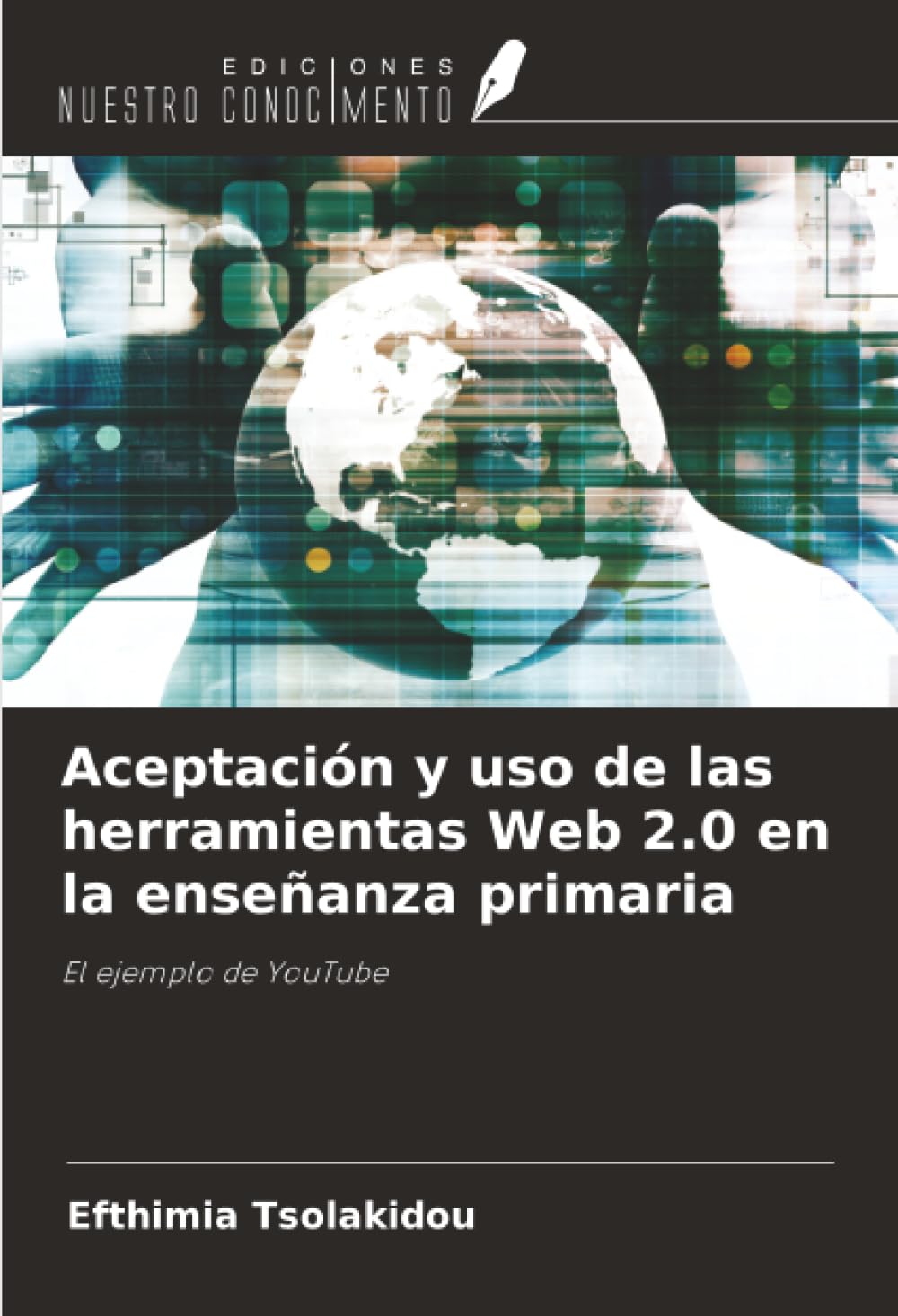 Aceptación y uso de las herramientas Web 2.0 en la enseñanza primaria: El ejemplo de YouTube