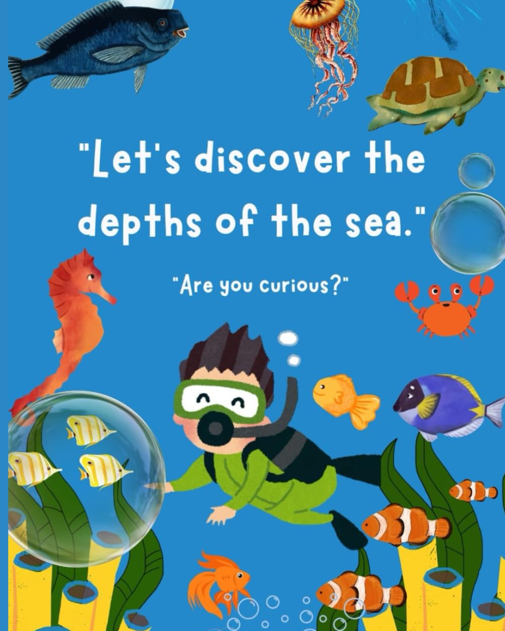 THE SEA: Do you know the wonders of the sea?"In this book, we will explore the wonders of the sea, diving into its depths to discover its secrets and mysteries."