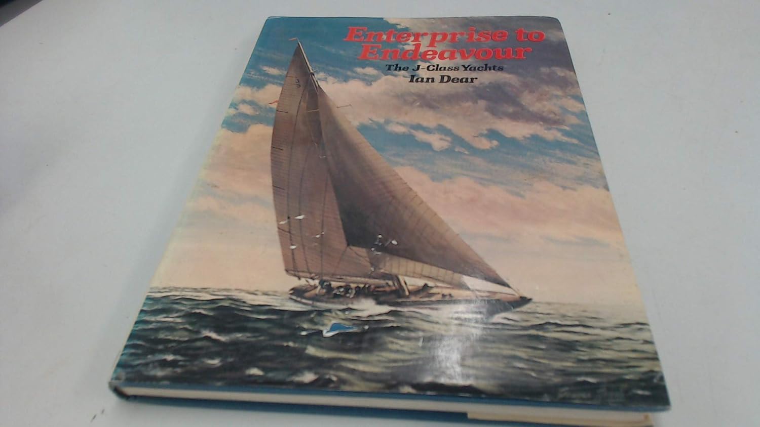Enterprise to Endeavour The Jclass yachts iandear 9780711008045