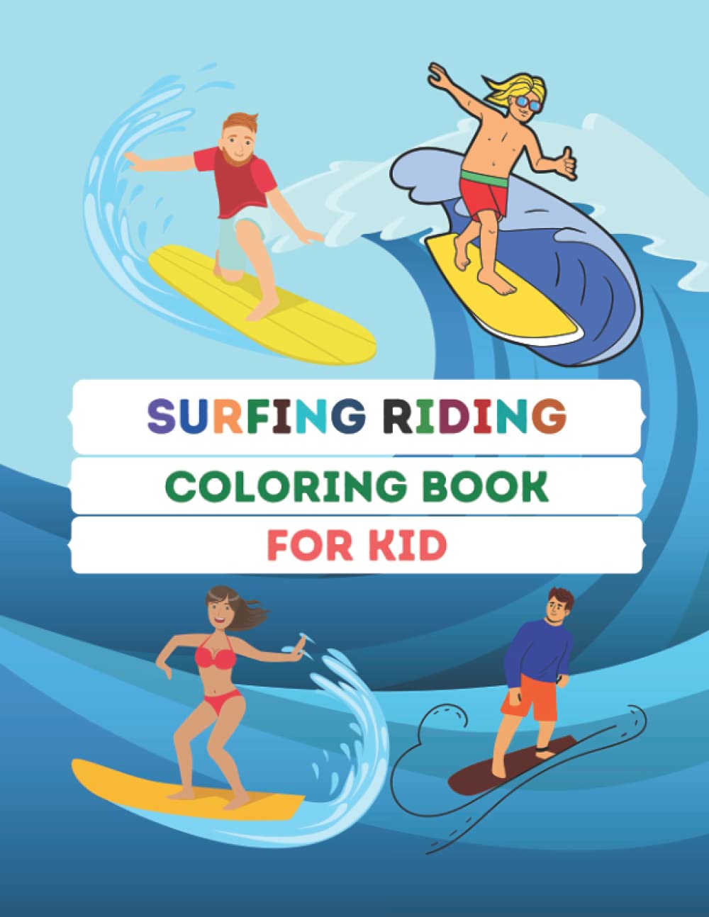 Surfing Riding Coloring Book for Kids: Surfing Riding Coloring Book for Kids with Fun, Easy, and Relaxing
