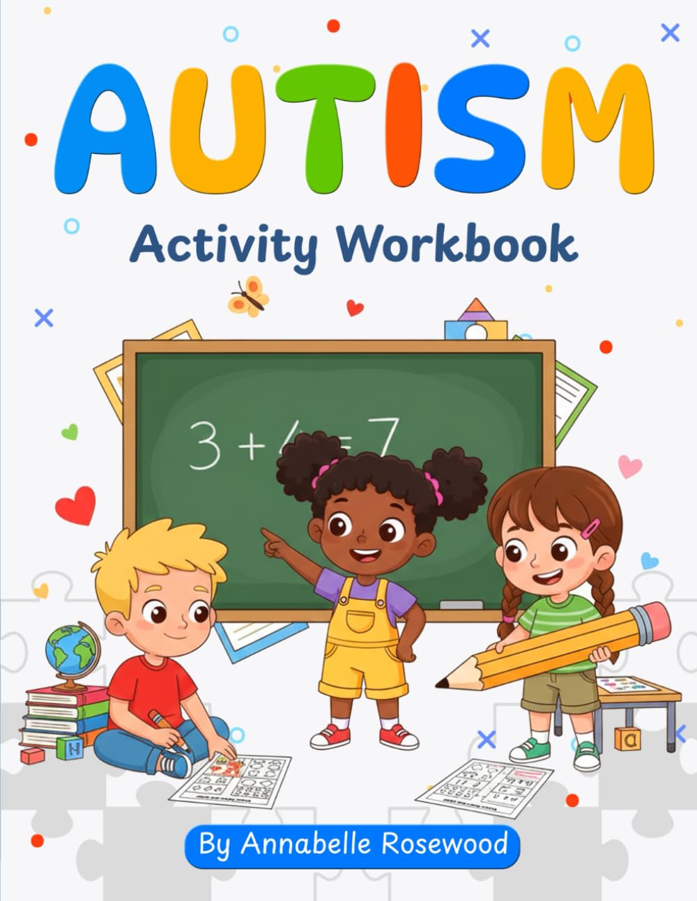 Autism Activity Workbook: Fun and Educational Activities to Develop Essential Fine Motor ,Sensory, Communication and Social Skills for Toddlers and Preschoolers