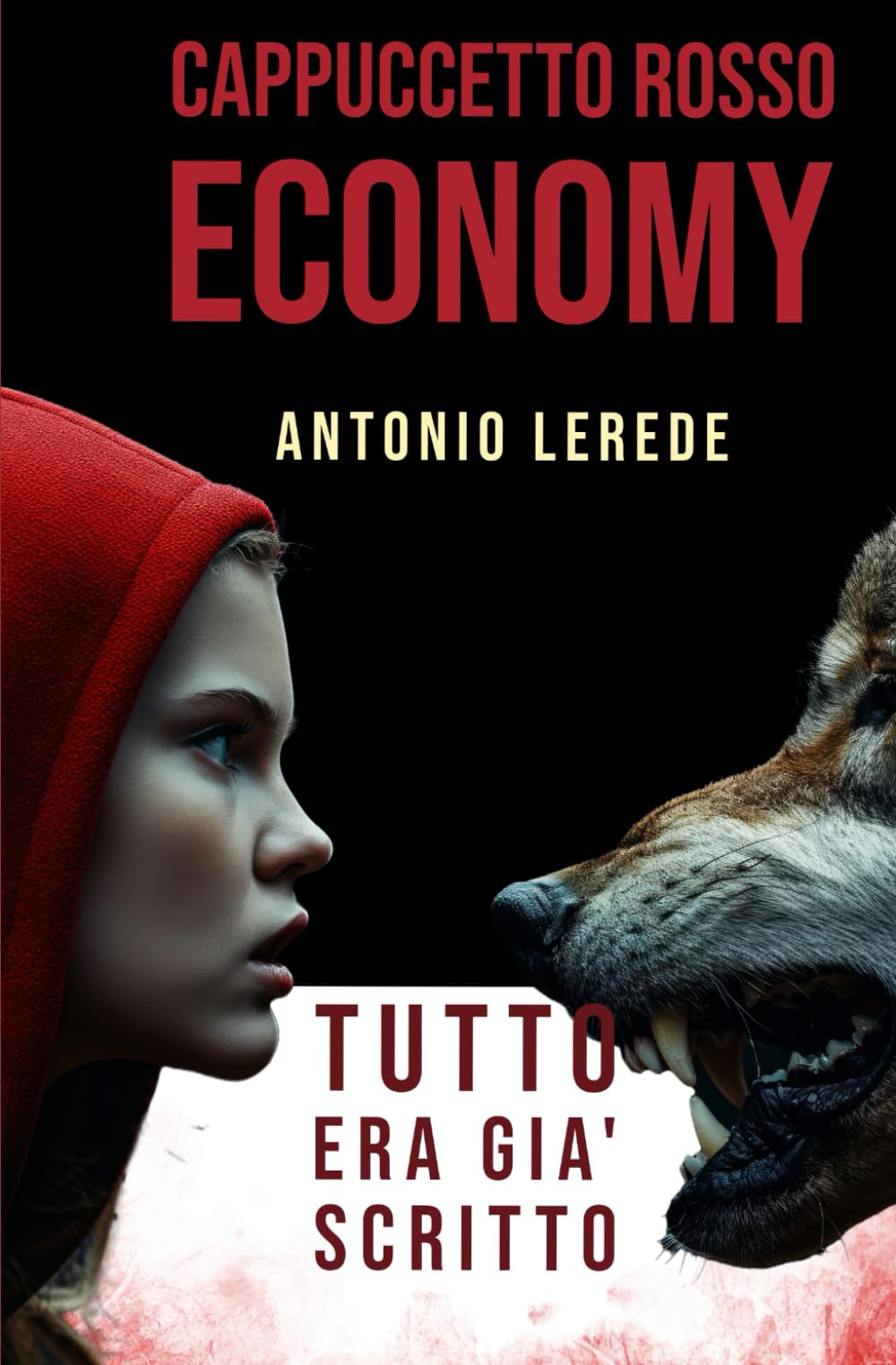 Cappuccetto Rosso Economy: Tutto era già scritto
