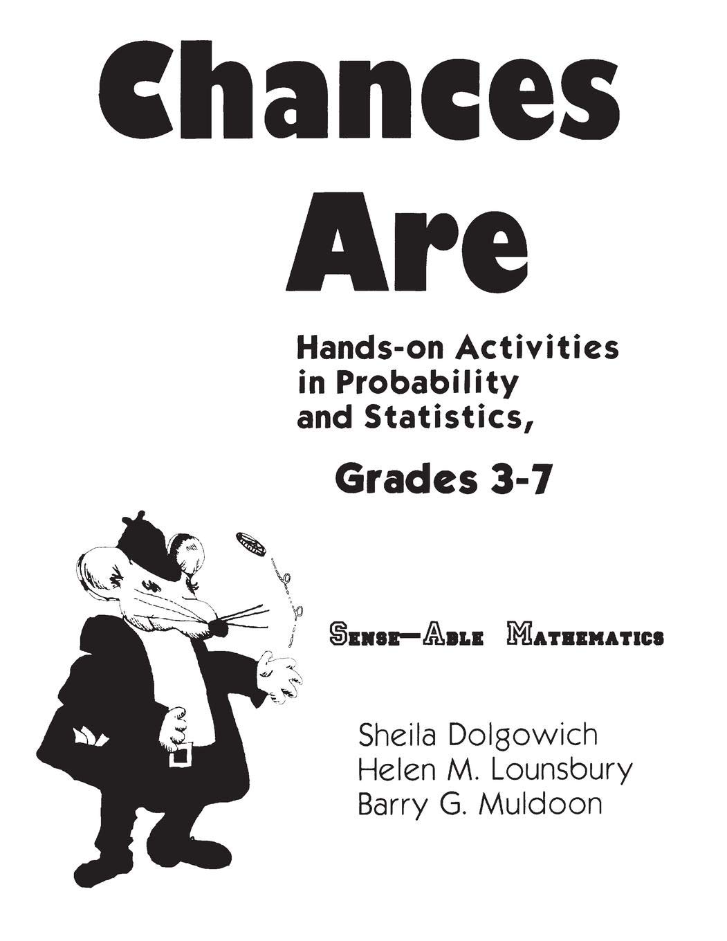 Chances Are: Hands-on Activities in Probability and Statistics, Grades 37