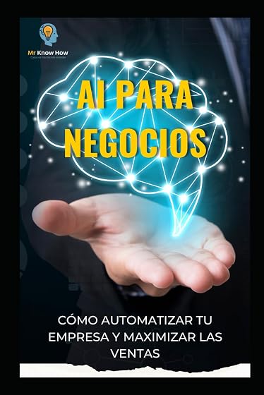 AI para negocios: Cómo automatizar tu empresa y maximizar las ventas