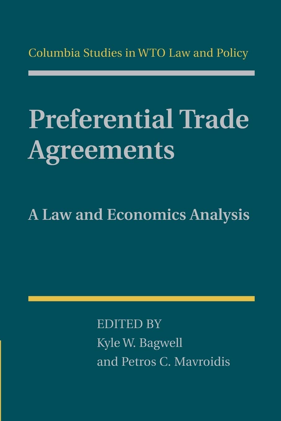 Preferential Trade Agreements: A Law and Economics Analysis, Bagwell, W.<-