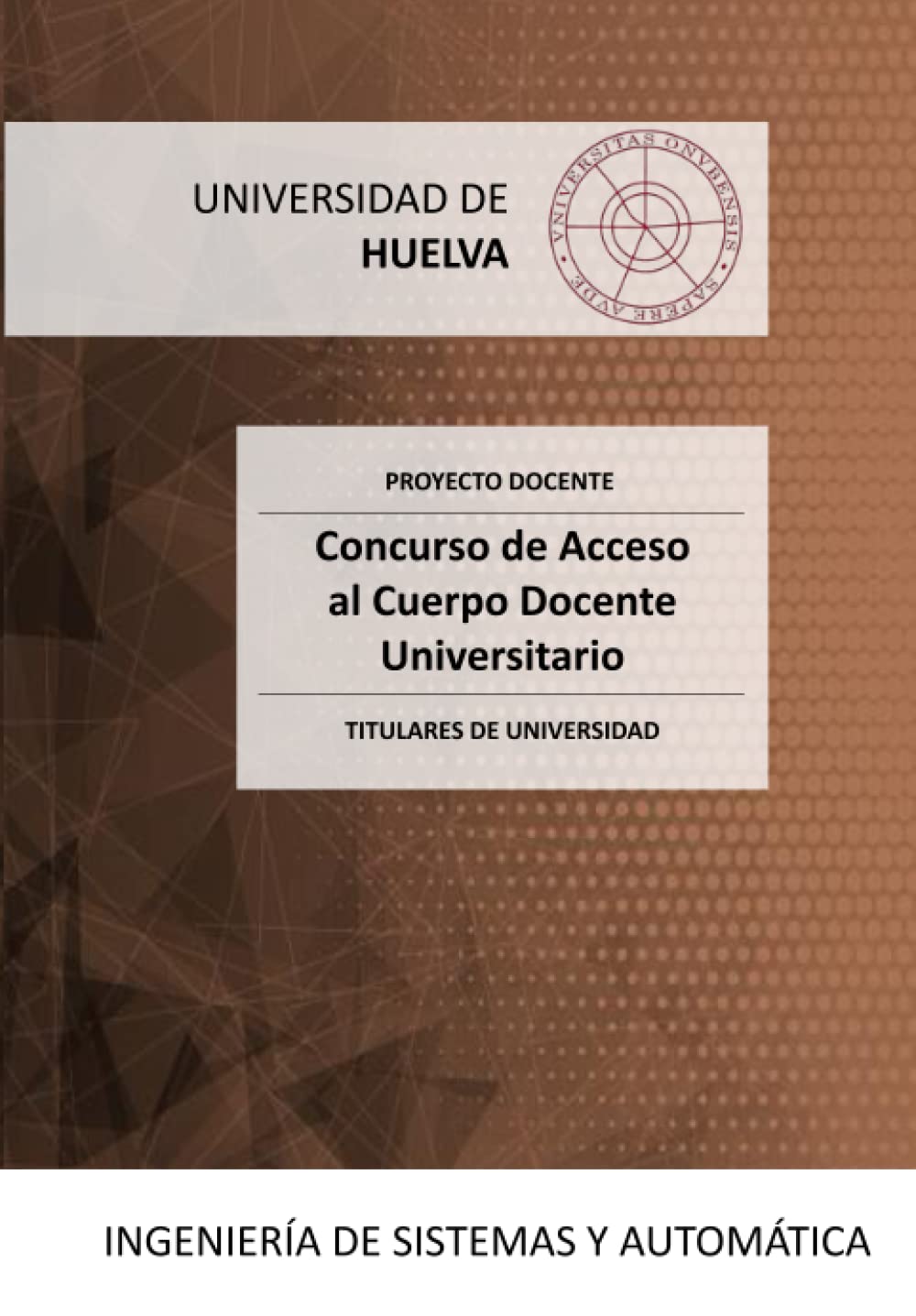 Proyecto Docente en Ingeniería de Sistemas y Automática: Concurso de Acceso al Cuerpo Docente Universitario