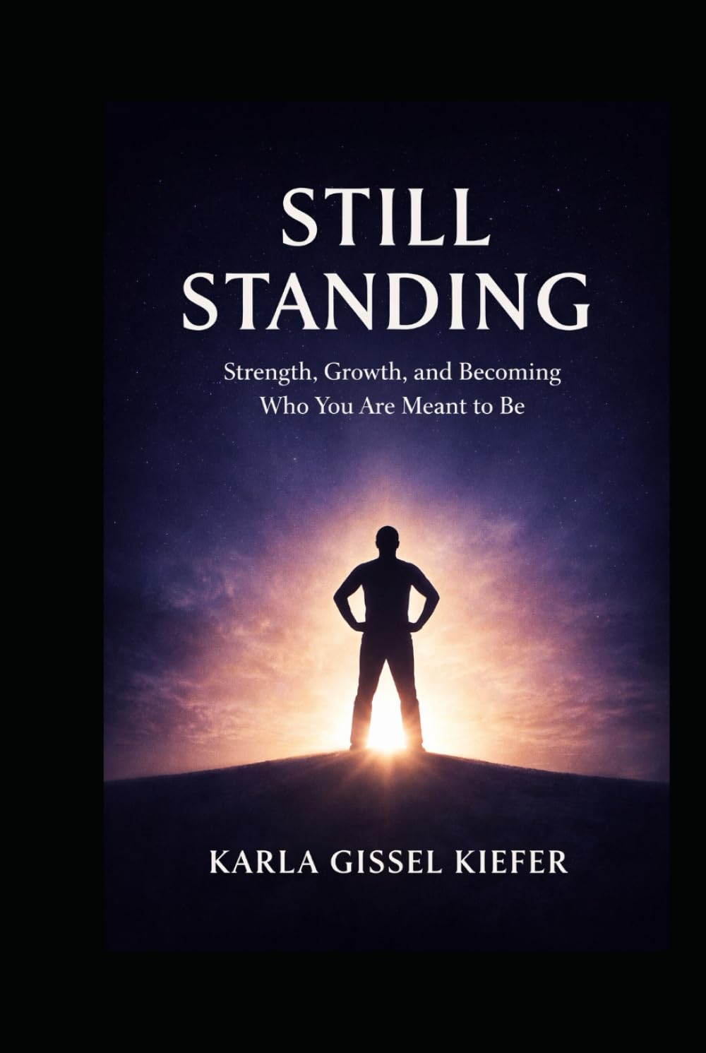 Still Standing: Strength, Growth, and Becoming Who You Are Meant to Be