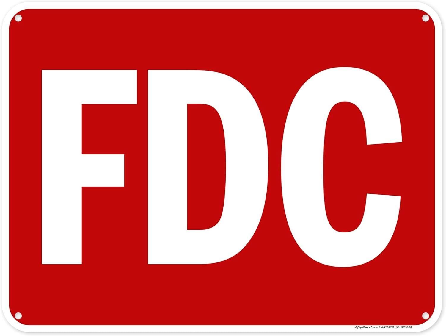 FDC Red Sign, 18x24 Inches, 55 mil thick HDPS (high density polystyrene), Made in USA by My Sign Center