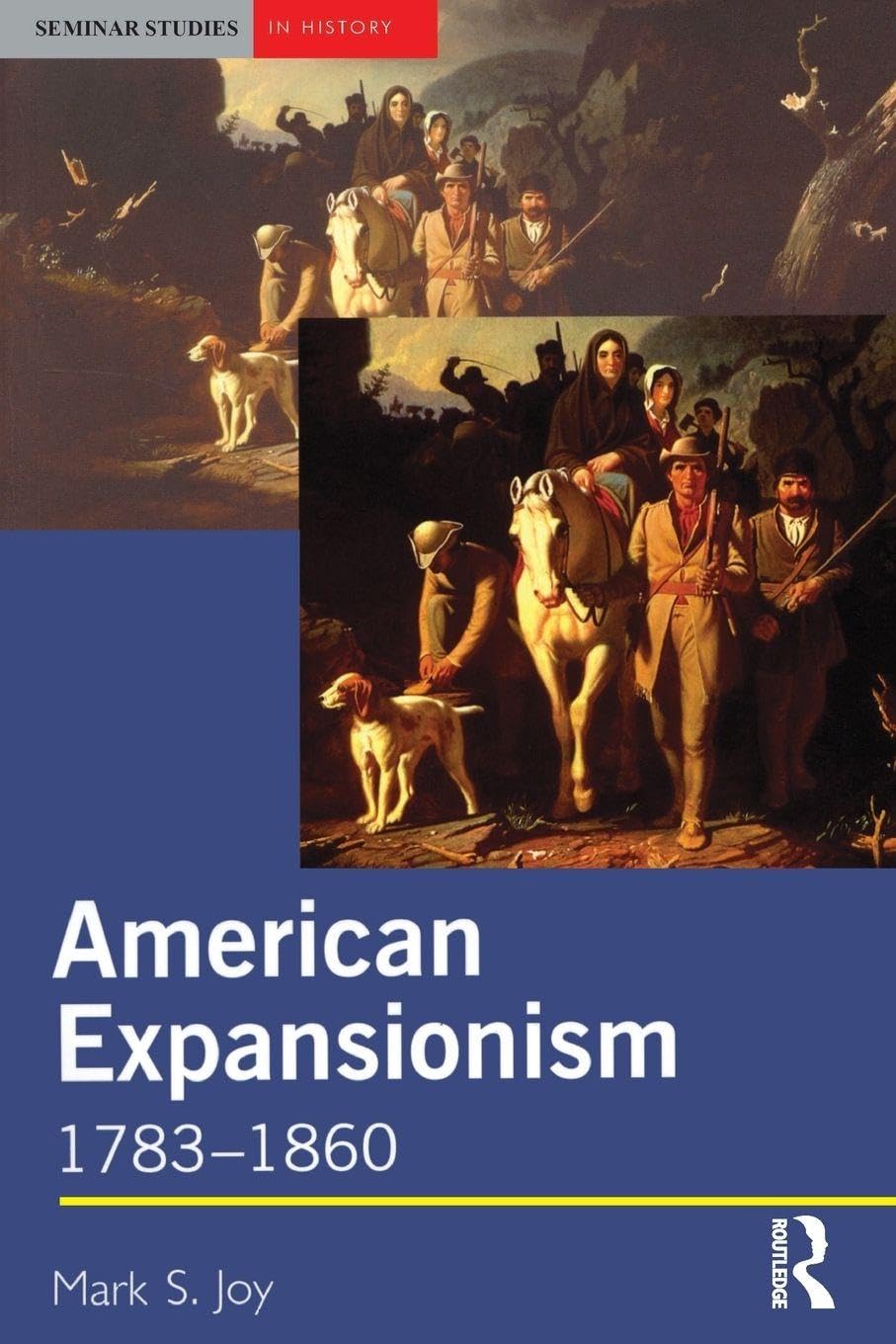 American Expansionism, 1783-1860: A Manifest Destiny? (Seminar Studies In History)