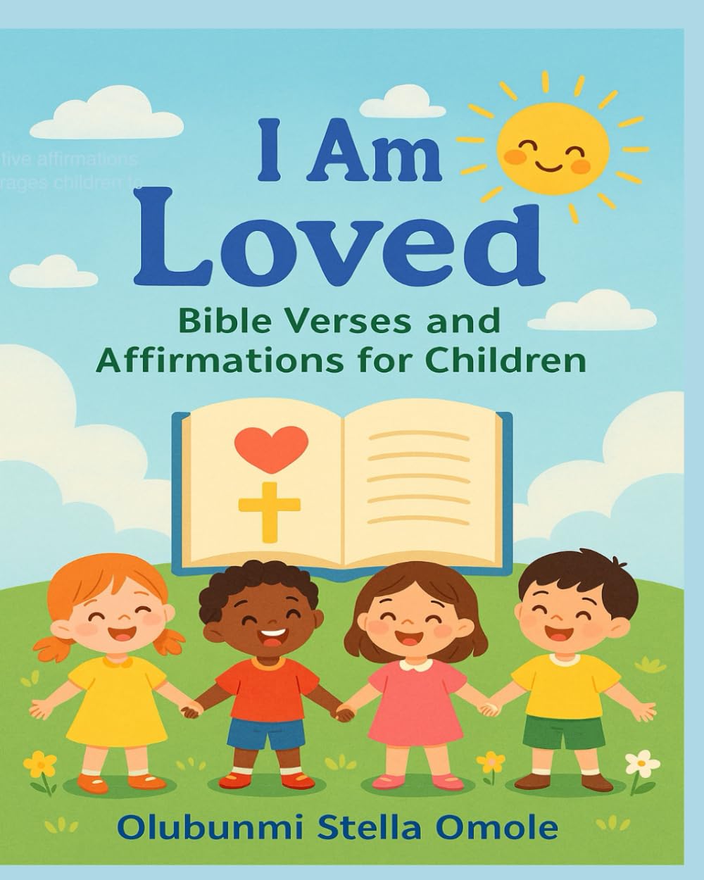 I am Loved: Children Bible Affirmations