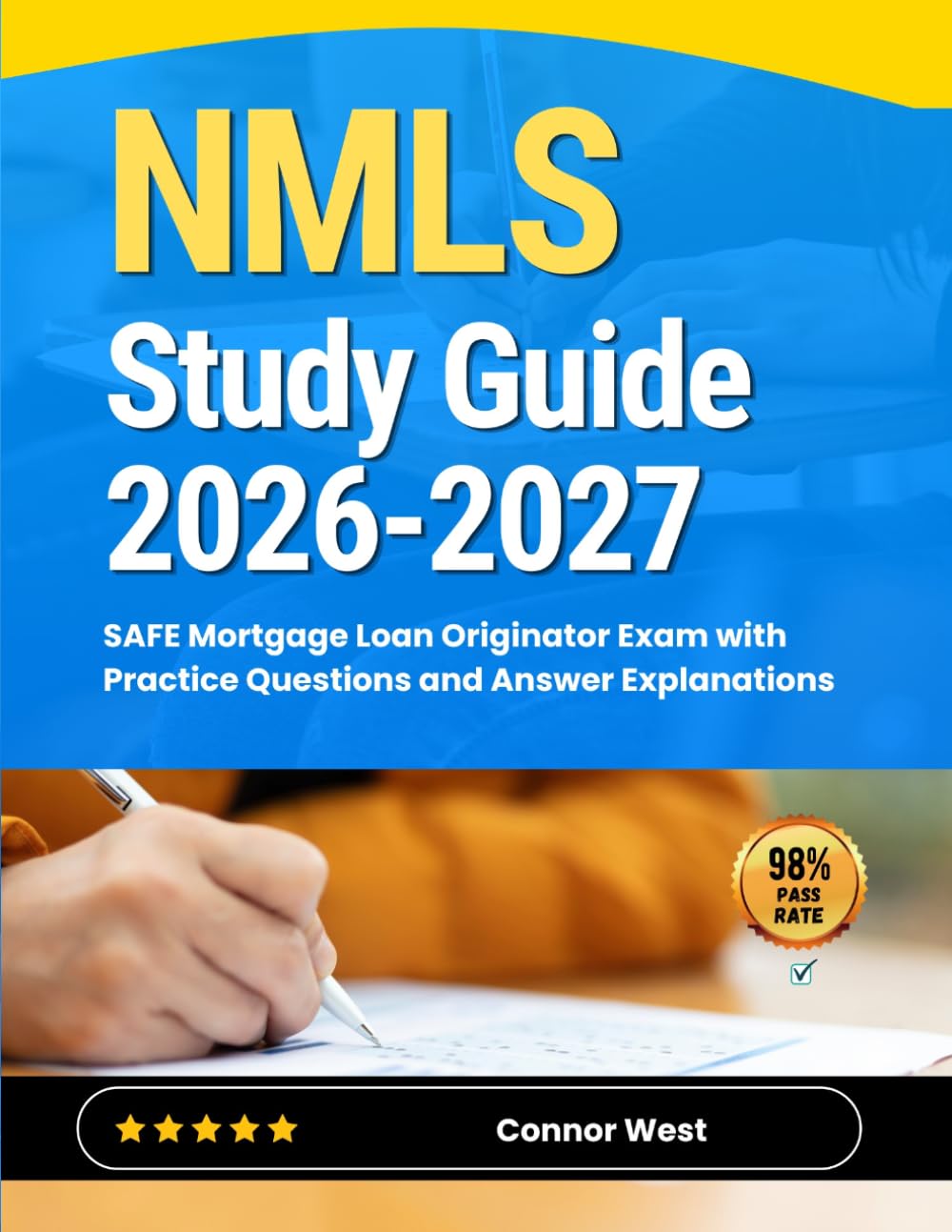 NMLS Study Guide 2026-2027: SAFE Mortgage Loan Originator Exam with Practice Questions and Answer Explanations